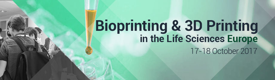 Bioprinting and 3D Printing in the Life Sciences Europe