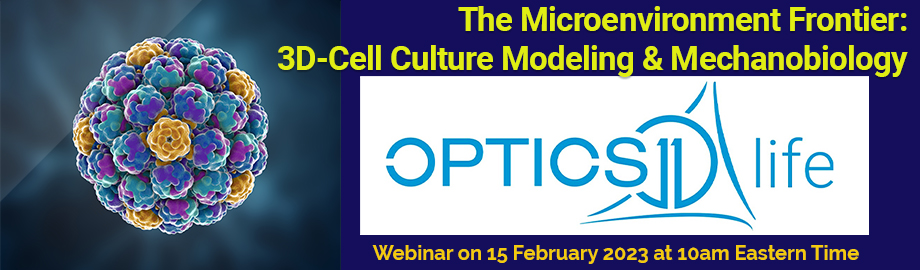 Optics11Life Webinar on 3D Cell Culture Modeling & Mechanobiology