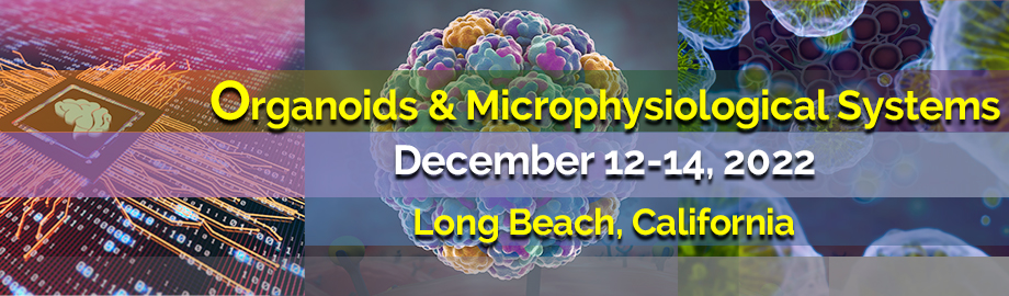 Organoids & Microphysiological Systems 2022